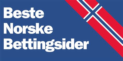 beste bettingsider|Beste bettingsider i Norge .